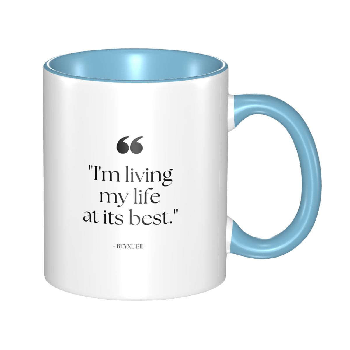 "I'm Living My Life at its Best" Slogan Mug