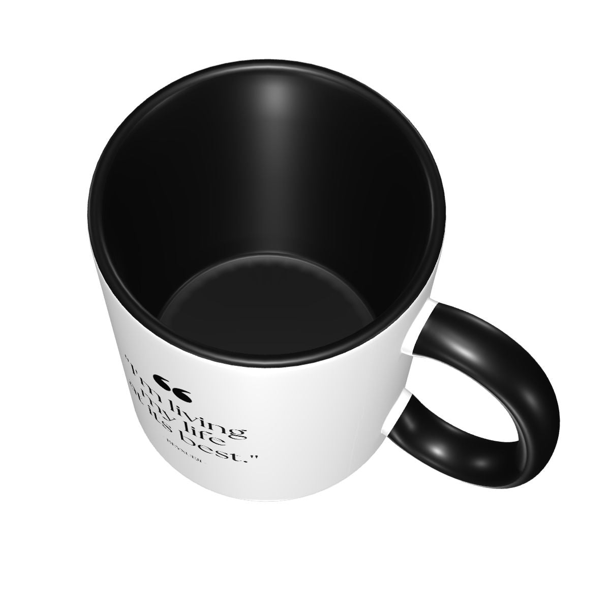 "I'm Living My Life at its Best" Slogan Mug