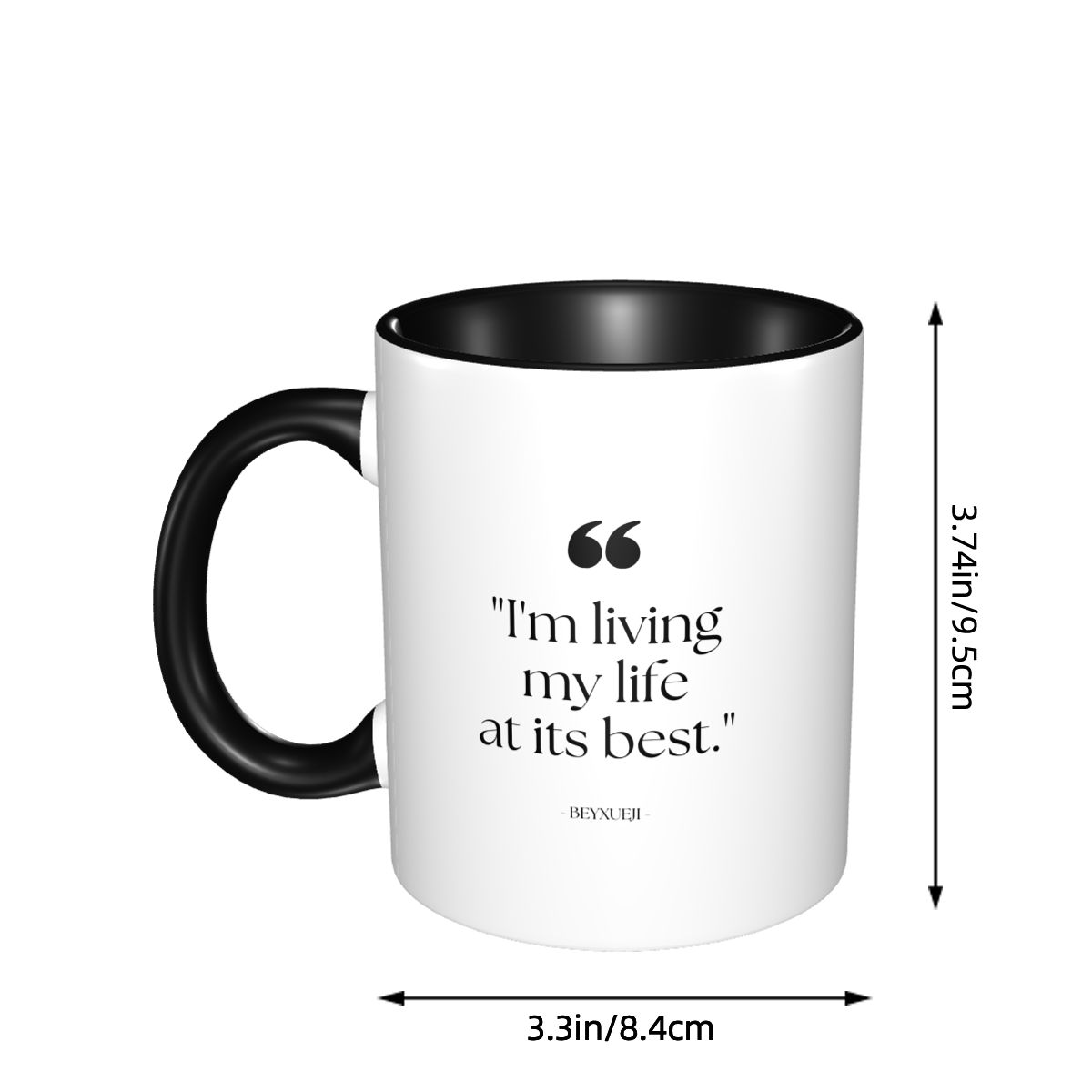 "I'm Living My Life at its Best" Slogan Mug