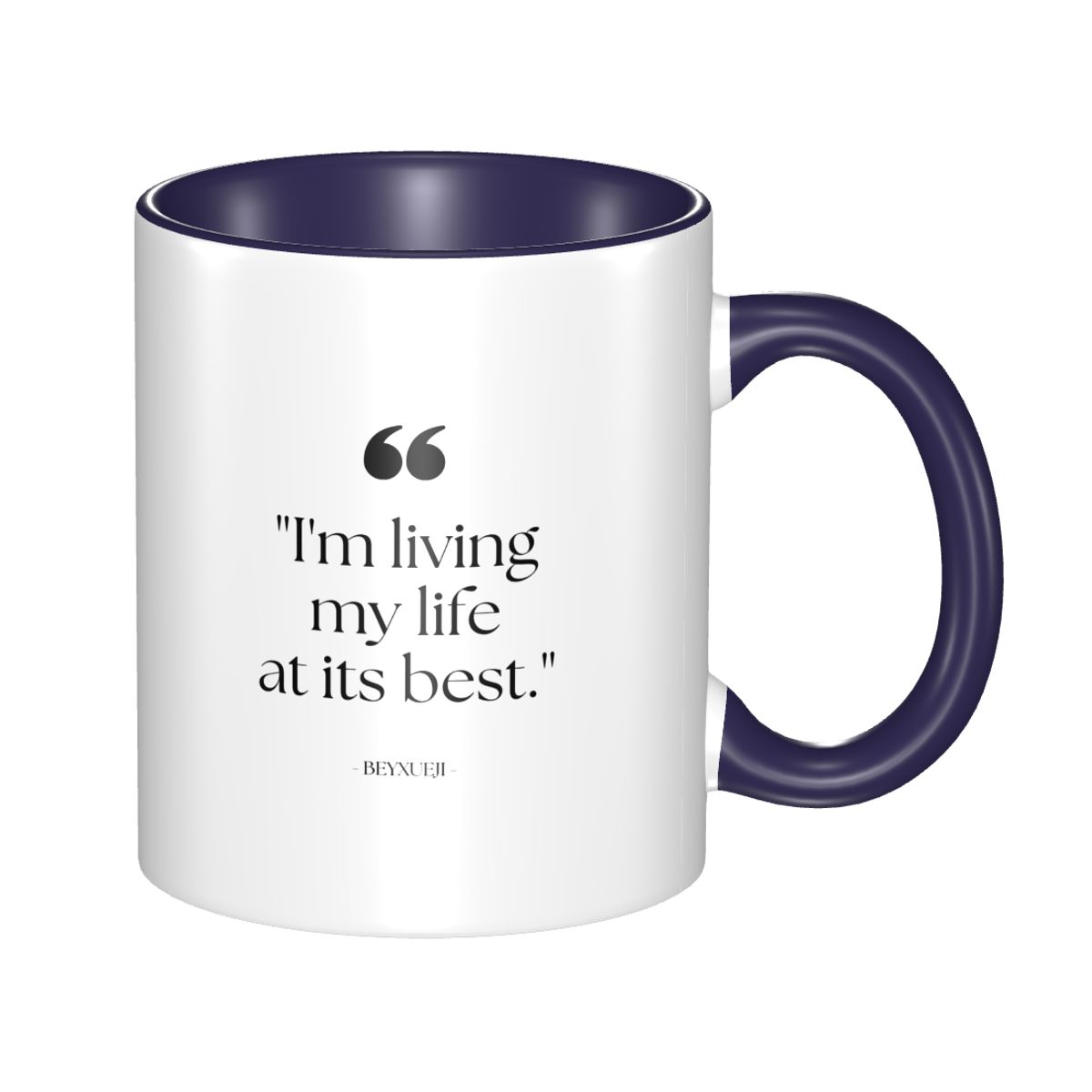 "I'm Living My Life at its Best" Slogan Mug