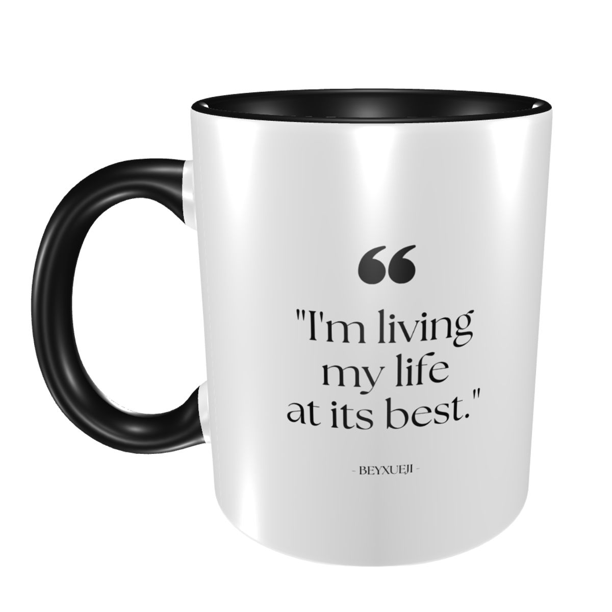 "I'm Living My Life at its Best" Slogan Mug